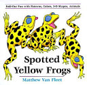 Spotted yellow frogs : fold-out fun with patterns, colors, 3-D shapes, and animals /