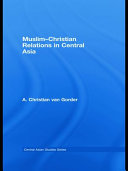 Muslim-Christian relations in Central Asia /