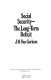 Social security--the long-term deficit /