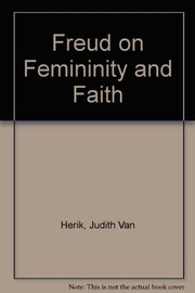 Freud on femininity and faith /