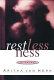 Restlessness : a novel /