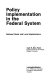 Policy implementation in the Federal system : national goals and local implementors /