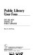 Public library user fees : the use and finance of public libraries /
