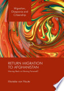 Return migration to Afghanistan : moving back or moving forward? /