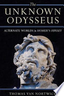 The unknown Odysseus : alternate worlds in Homer's Odyssey /