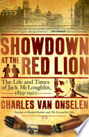 Showdown at the Red Lion : the life and times of Jack McLoughlin, 1859-1910 /