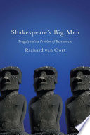 Shakespeare's big men : tragedy and the problem of resentment /