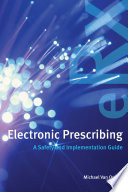 Electronic prescribing : a safety and implementation guide /