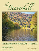 The Beaverkill : the history of a river and its people /