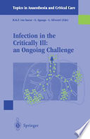 Infection in the critically ill : an ongoing challenge /