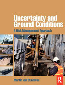 Uncertainty and ground conditions : a risk management approach /