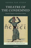 Theatre of the condemned : classical tragedy on Greek prison islands /