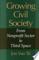 Growing civil society : from nonprofit sector to third space /