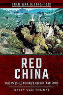 Red China : Mao crushes Chiang's Kuomintang, 1949 /