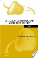 Detection, estimation, and modulation theory.