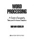 Word processing : a guide to typography, taste, and in-house graphics /