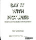 Say it with pictures : graphic communication with illustration /