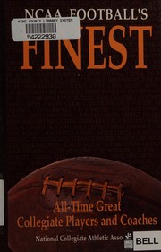 NCAA football's finest : all-time great collegiate players and coaches /