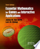Essential mathematics for games and interactive applications /