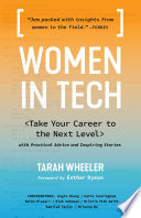 Women in tech : take your career to the next level with practical advice and inspiring stories /