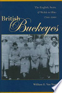 British Buckeyes : the English, Scots, and Welsh in Ohio, 1700-1900 /