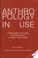 Anthropology in use : a bibliographic chronology of the development of applied anthropology /