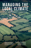 Managing the local climate : how to positively affect the local climate and agrecological conditions with local interventions /