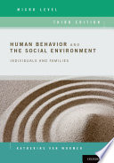 Human behavior and the social environment, micro level : individuals and families /