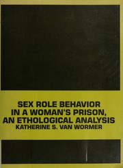 Sex role behavior in a woman's prison : an ethological analysis /