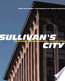 Sullivan's city : the meaning of ornament for Louis Sullivan /