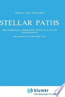 Stellar paths : photographic astrometry with long-focus instruments /
