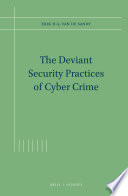 The deviant security practices of cyber crime /