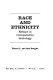 Race and ethnicity ; essays in comparative sociology /