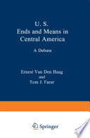 U.S. ends and means in Central America : a debate /