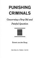 Punishing criminals : concerning a very old and painful question /