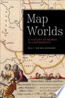 Map worlds : a history of women in cartography /