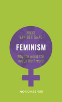 Feminism : why the world still needs the f-word /