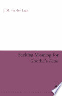 Seeking meaning in Goethe's Faust /