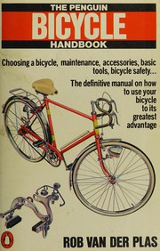 The Penguin bicycle handbook : how to maintain and repair your bicycle /
