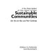 Sustainable communities : a new design synthesis for cities, suburbs, and towns /