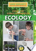 Step-by-step science experiments in ecology /