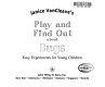 Janice VanCleave's play and find out about bugs : easy experiments for young children.