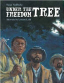 Under the freedom tree /