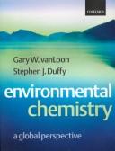 Environmental chemistry : a global perspective /