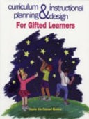 Curriculum planning & instructional design for gifted learners /