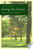 Joining the mission : a guide for (mainly) new college faculty /