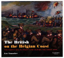The British on the Belgian coast in the Great War : the North Sea as front line /