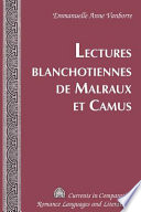 Lectures blanchotiennes de Malraux et Camus /