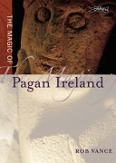 The magic of pagan Ireland /