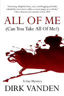 All of me : (can you take all of me?) : a gay mystery /
